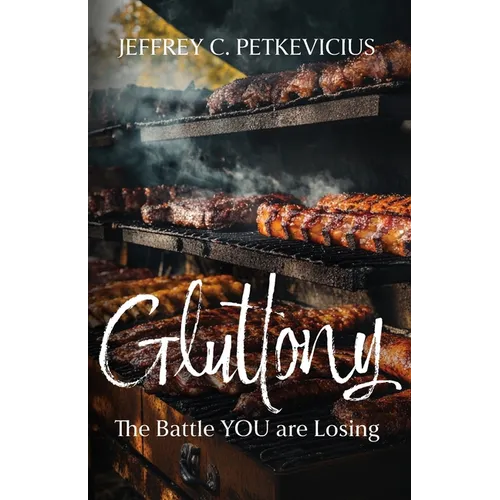 Gluttony: The Battle YOU are Losing