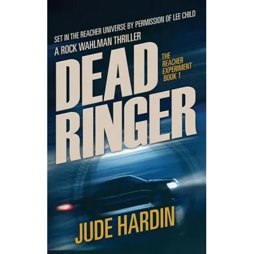 Dead Ringer: The Jack Reacher Experiment Book 1