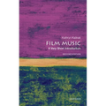 Film Music: A Very Short Introduction