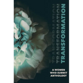 Transformation: A Women Who Submit Anthology
