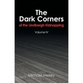 The Dark Corners of the Lindbergh Kidnapping: Volume Iv