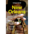 Lonely Planet New Orleans: Plan the Trip of a Lifetime Detailed Itineraries & Maps Insider Tips Covers French Quarter, the Marigny & Bywater, Garden D
