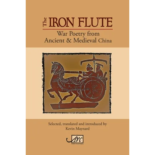 The Iron Flute: War Poetry from Ancient China