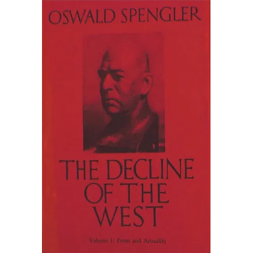 The Decline of the West, Vol. I: Form and Actuality