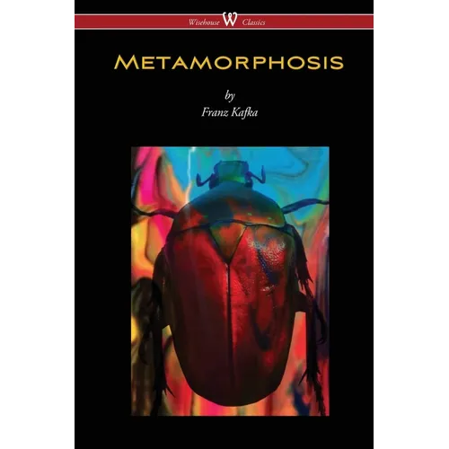 METAMORPHOSIS (Wisehouse Classics Edition)