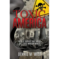 Toxic America: How to Survive and Thrive in a Toxic Modern World