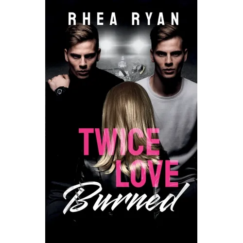 Twice Love Burned