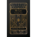 My Life: Volume One