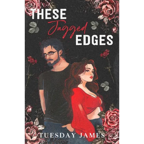 These Jagged Edges