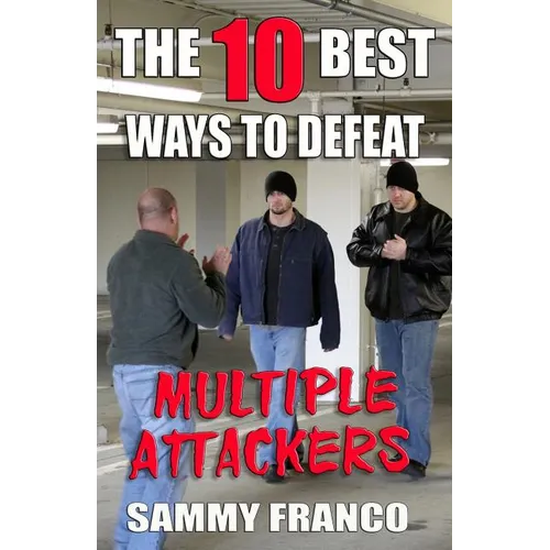 The 10 Best Ways to Defeat Multiple Attackers