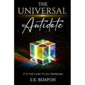 The Universal Antidote: it is the cure to all problems