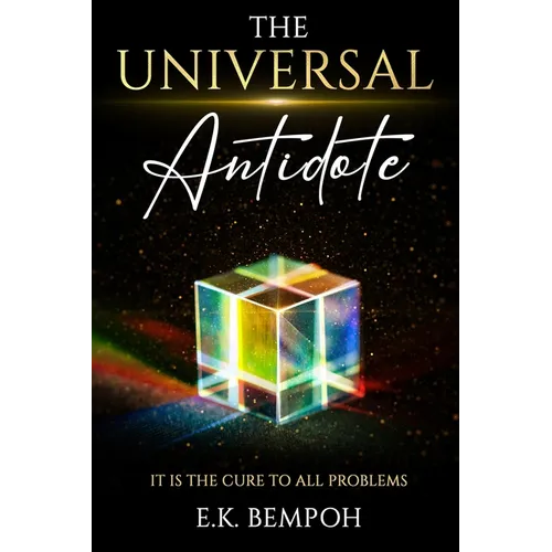 The Universal Antidote: it is the cure to all problems