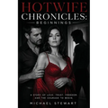 Hotwife Chronicles: Beginnings