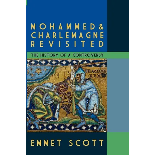 Mohammed & Charlemagne Revisited: The History of a Controversy