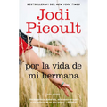 Por La Vida de Mi Hermana (My Sister's Keeper): Novela