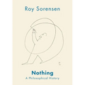 Nothing: A Philosophical History
