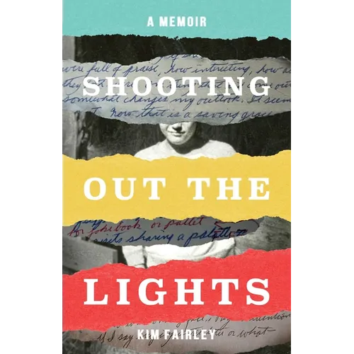 Shooting Out the Lights: A Memoir