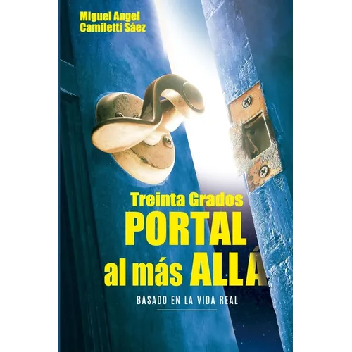 Treinta Grados: Portal al más allá