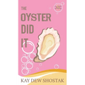 The Oyster Did It