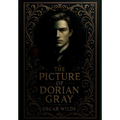 The Picture of Dorian Gray by Oscar Wilde: Uncensored Unabridged Edition Hardcover