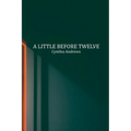 A Little Before Twelve