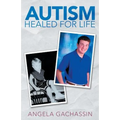 Autism Healed for Life