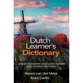 Dutch Learner's Dictionary: 1001 Dutch Words in Frequency Order with Example Sentences