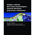 The Fundamental Origin of Economic Crises: Germán Bernácer, Visionary Pioneer