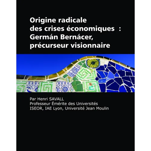 The Fundamental Origin of Economic Crises: Germán Bernácer, Visionary Pioneer