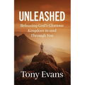 The Unleashed: Releasing God's Glorious Kingdom in and Through You