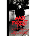 Mad Forest: A Play from Romania