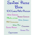 Seniors' Puzzle Book: 100 Large Print Puzzles