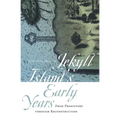 Jekyll Island's Early Years: From Prehistory Through Reconstruction