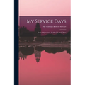 My Service Days: India, Afghanistan, Suakin '85, and China