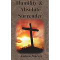 Humility & Absolute Surrender