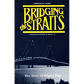 Bridging the Straits: The Story of Mighty Mac