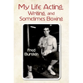 My Life Acting Writing and Sometimes Boxing