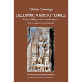 Decoding a Hindu Temple: Royalty and Religion in the Iconographic Program of the Virupaksha Temple, Pattadakal