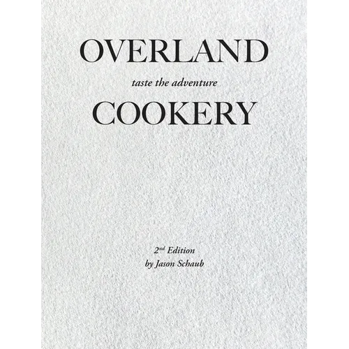Overland Cookery, 2nd Edition