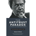 The Antitrust Paradox: A Policy at War With Itself
