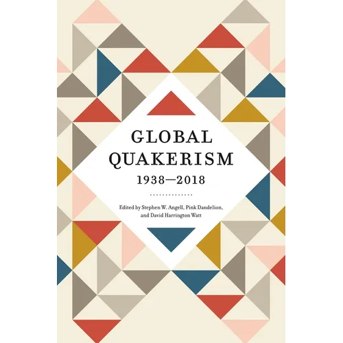 Global Quakerism, 1938-2018