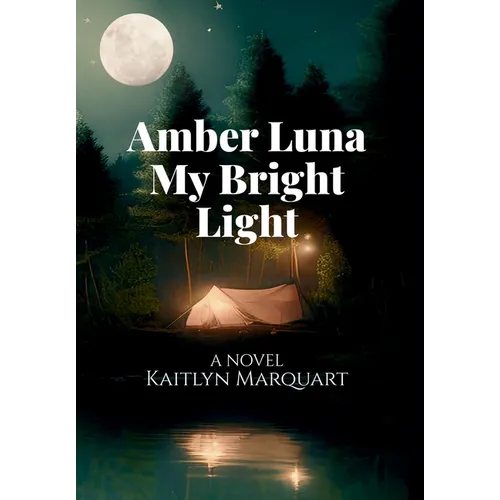 Amber Luna My Bright Light