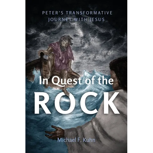 In Quest of the Rock: Peter's Transformative Journey with Jesus