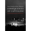 Consequences of Capitalism: Manufacturing Discontent and Resistance