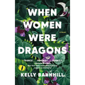When Women Were Dragons