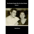The Kindest People Who Do Good Deeds: Volume 1