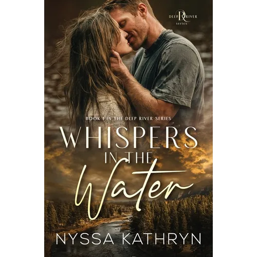 Whispers in the Water: A Small Town, Second Chance, Romantic Suspense