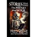 Stories that Haunt the Mind and Soul