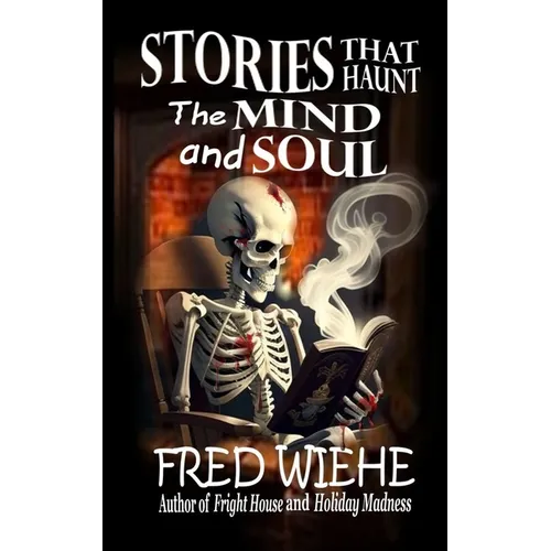 Stories that Haunt the Mind and Soul