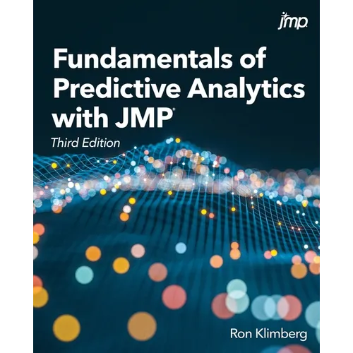 Fundamentals of Predictive Analytics with JMP, Third Edition